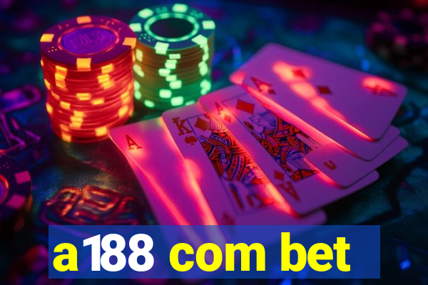 a188 com bet